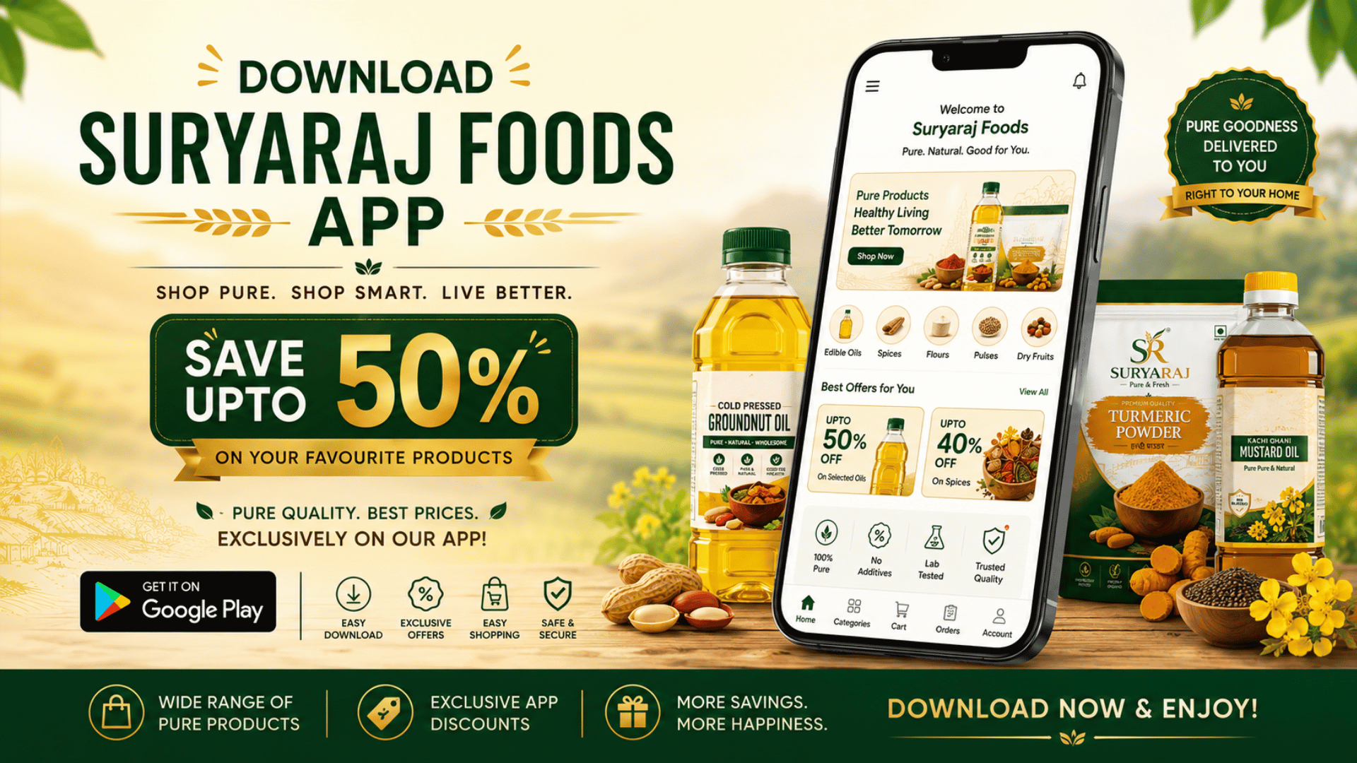 Download the Suryaraj Foods app for pure natural products, exclusive offers and safe delivery